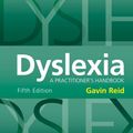 Cover Art for 9781118980101, Dyslexia: A Practitioners Handbook by Gavin Reid