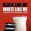 Cover Art for 9781441540027, Black Like Me White Like Me by Jane Moore