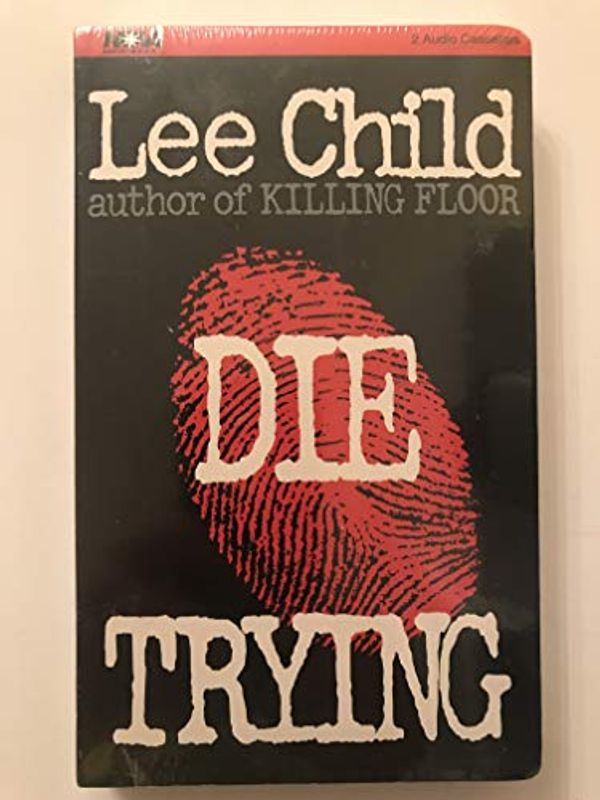 Cover Art for 9781567407662, Die Trying (Jack Reacher, No. 2) by Lee Child