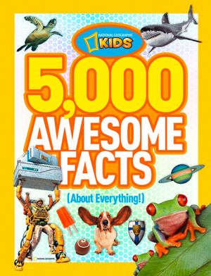 Cover Art for 9781426310492, 5,000 Awesome Facts (About Everything!) by National Geographic Kids
