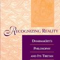 Cover Art for B01MSK2FCN, Recognizing Reality: Dharmakirti's Philosophy and Its Tibetan Interpretations (Suny Series in Buddhist Studies) by Georges B. J. Dreyfus(1997-10) by Georges B. j. Dreyfus