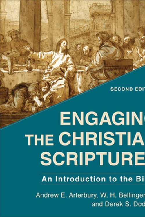 Cover Art for 9781540962256, Engaging the Christian Scriptures: An Introduction to the Bible by Arterbury