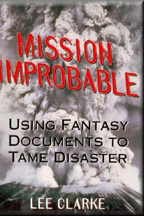 Cover Art for 9780226109428, Mission Improbable by Lee Clarke