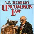 Cover Art for 9780880297561, Uncommon Law N/R UK by A. P. Herbert