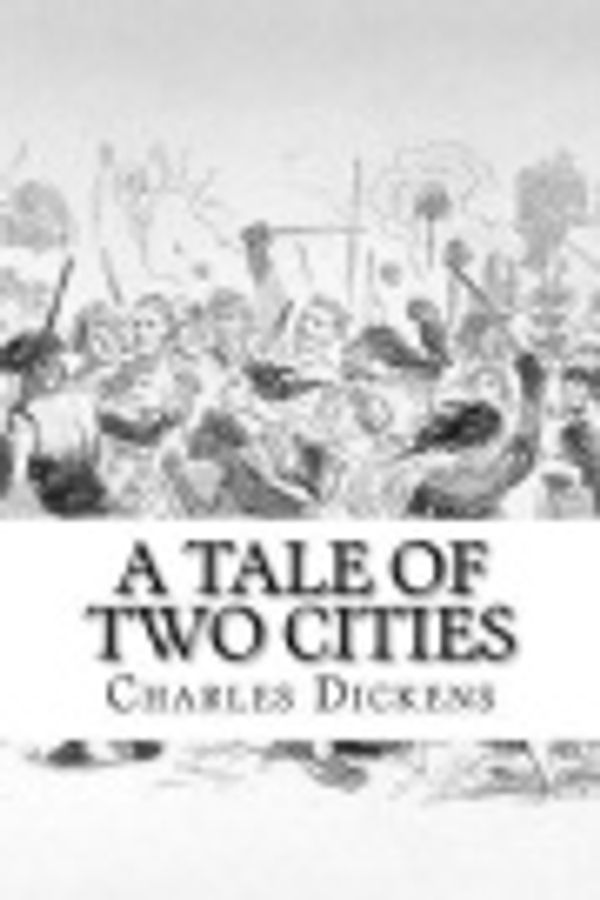 Cover Art for 9781974542949, A Tale of Two Cities by Charles Dickens