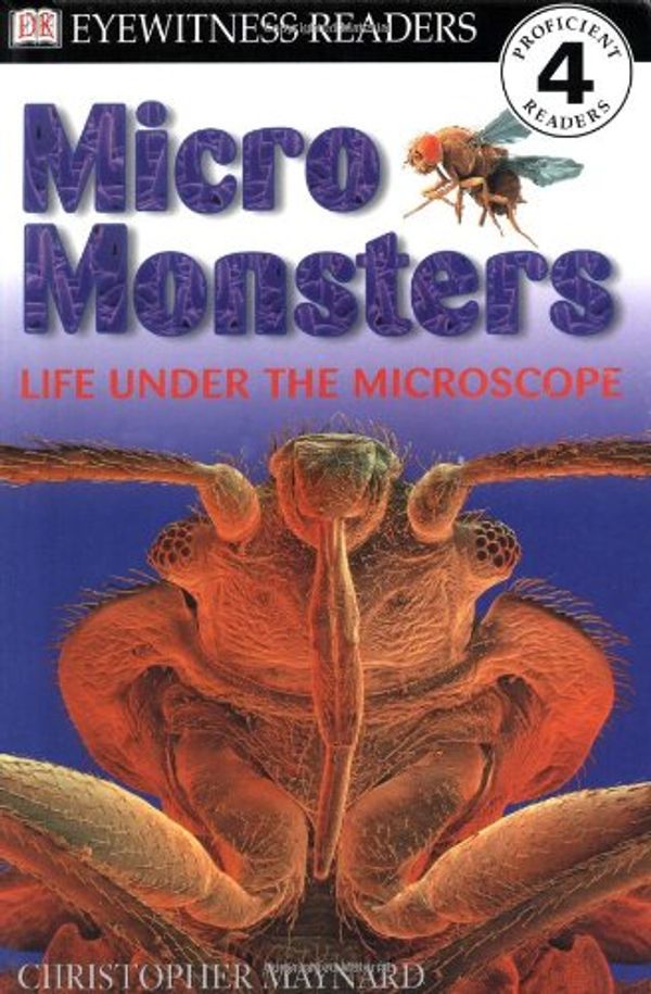 Cover Art for 9780789447579, DK Readers: Micromonsters (Level 4: Proficient Readers) by Christopher Maynard