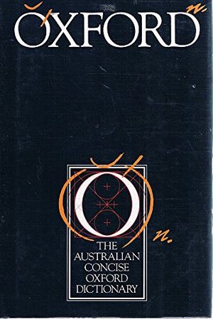 Cover Art for 9780195546194, The Australian Concise Oxford Dictionary of Current English by G.W. Turner