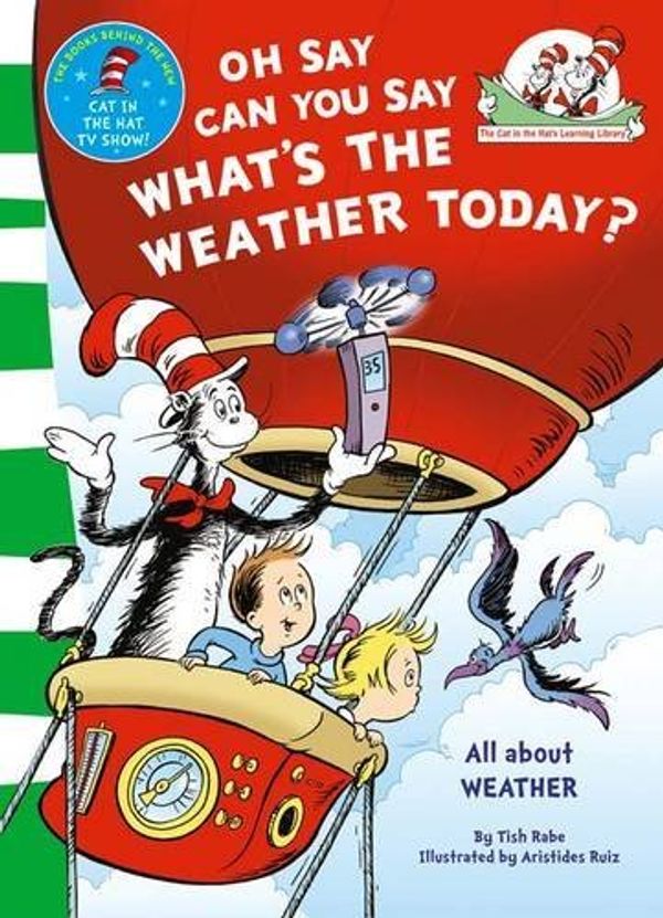 Cover Art for B0161TA1T8, Oh Say Can You Say What's The Weather Today (The Cat in the Hat's Learning Library) by Seuss, Dr (June 9, 2011) Paperback by Dr Seuss