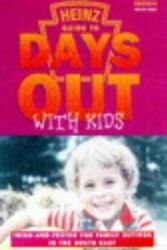 Cover Art for 9781901411003, Heinz Guide to Days Out with Kids 1997-98: Tried and Tested Fun Family Outings in the South East by Janet Bonthron