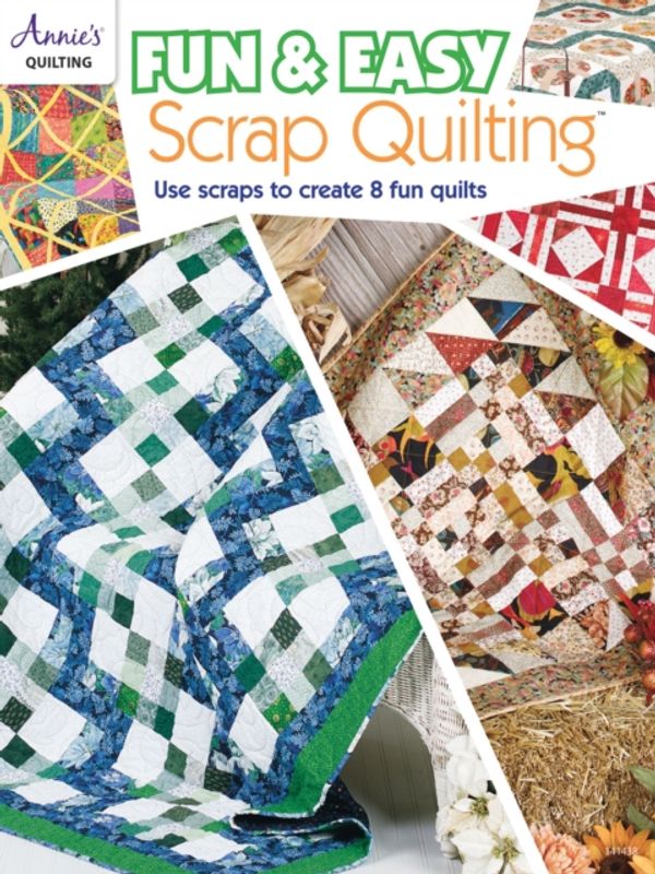 Cover Art for 9781590129807, Fun & Easy Scrap Quilting: Use Scraps to Create 8 Fun Quilts by Annie's Quilting
