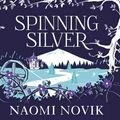 Cover Art for 9781529000733, Spinning Silver by Naomi Novik