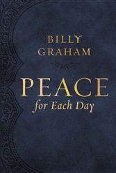 Cover Art for 9781400224111, Peace for Each Day (Large Text Leathersoft) by Billy Graham