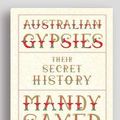Cover Art for 9781525293245, Australian Gypsies: Their secret history by Mandy Sayer
