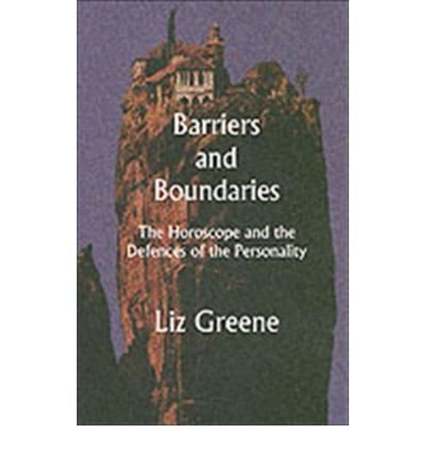 Cover Art for 9781900869201, Barriers and Boundaries by Liz Greene