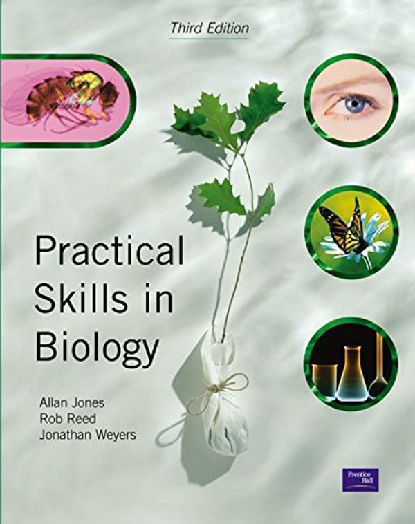 Cover Art for 9781405817141, Biology: WITH Pin Card Biology AND Practical Skills in Biology by Dr. Allan Jones, Prof Rob Reed, Dr. Jonathan Weyers, Neil A. Campbell, Jane B. Reece, Neil A. Campbell