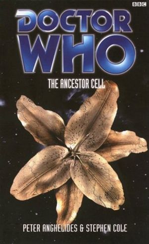 Cover Art for 9780563538097, Doctor Who: The Ancestor Cell by Peter Anghelides, Stephen Cole