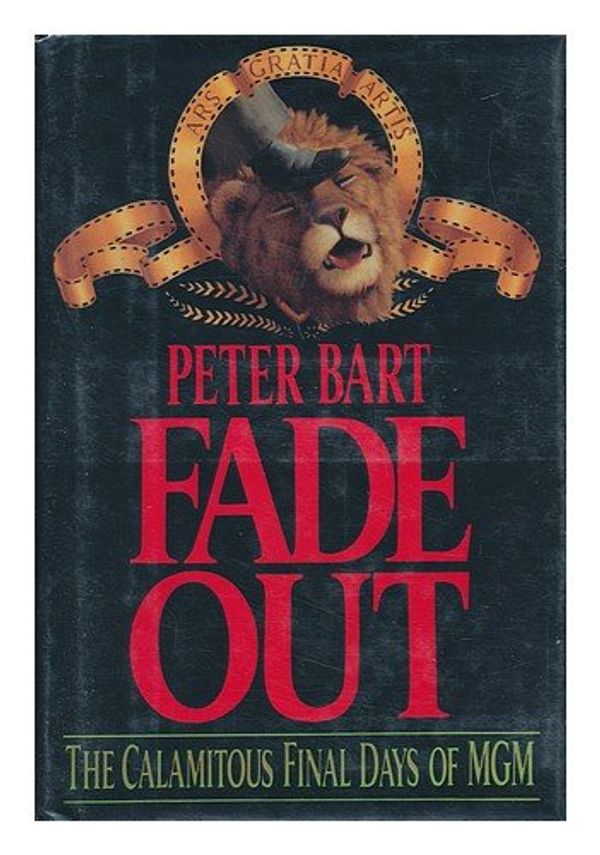 Cover Art for 9780688084608, Fade Out by Peter Bart