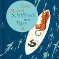 Cover Art for 9783596509560, Schiffbruch mit Tiger by Yann Martel