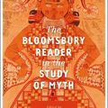 Cover Art for 9781350082243, The Bloomsbury Reader in the Study of Myth by Jonathan Miles-Watson, Vivian Asimos
