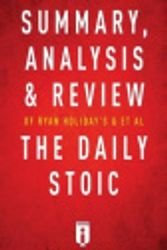 Cover Art for 9781541153721, Summary, Analysis & Review of Ryan Holiday's and Stephen Hanselman's the Daily Stoic by Instaread by Instaread