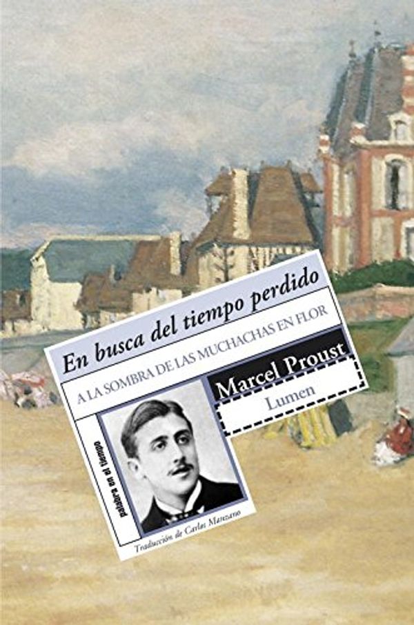 Cover Art for 9788426413123, A la sombra de las muchachas en flor by Marcel Proust