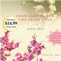 Cover Art for 9780739334676, Snow Flower and the Secret Fan by Lisa See