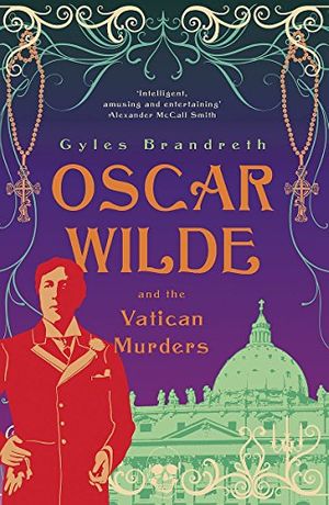 Cover Art for 9781848542501, Oscar Wilde and the Vatican Murders by Gyles Brandreth