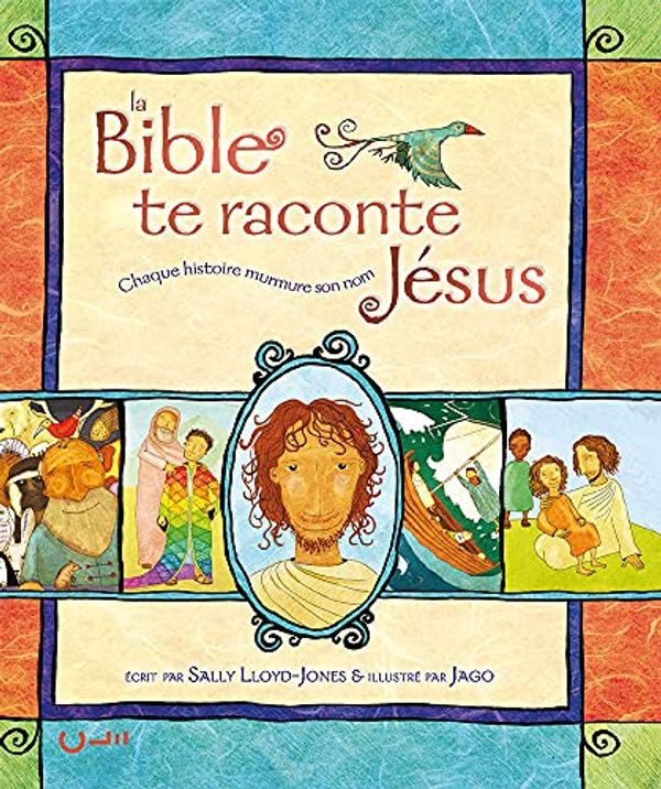 Cover Art for 9782906090835, La Bible te raconte JÃ©sus : Chaque histoire murmure son nom by Lloyd-jones, Sally