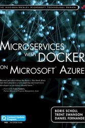 Cover Art for 9780672337499, Microservices with Docker on Microsoft Azure (Includes Content Update Program) by Boris Scholl,Trent Swanson,Daniel Fernandez