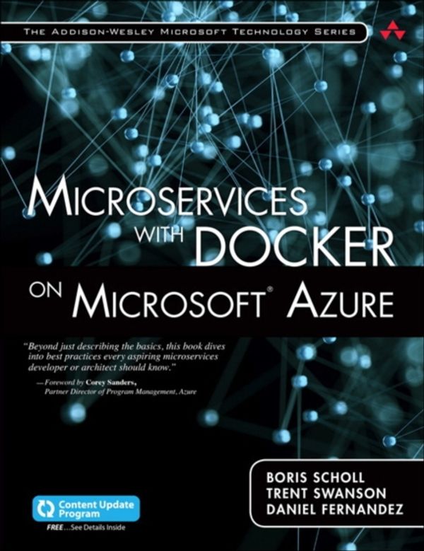 Cover Art for 9780672337499, Microservices with Docker on Microsoft Azure (Includes Content Update Program) by Boris Scholl,Trent Swanson,Daniel Fernandez