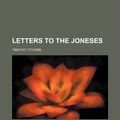 Cover Art for 9781150566615, Letters to the Joneses by Timothy Titcomb