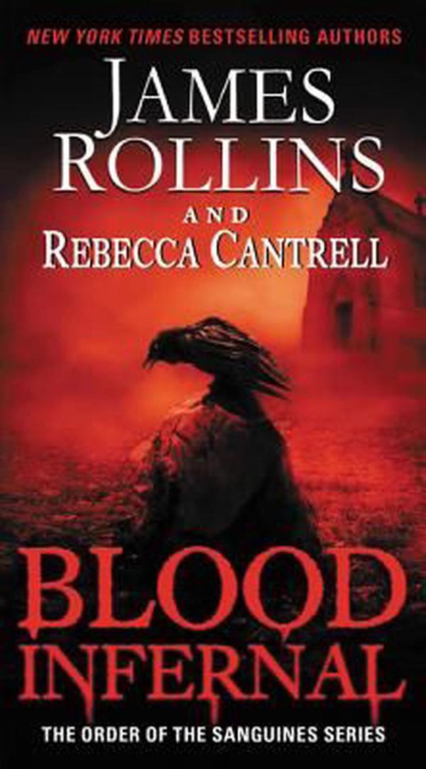 Cover Art for 9780062343277, Blood Infernal by James Rollins, Rebecca Cantrell