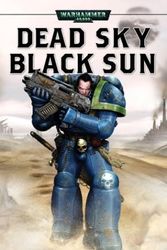 Cover Art for 9781844161485, Dead Sky, Black Sun: Pt. 3 by Graham McNeill