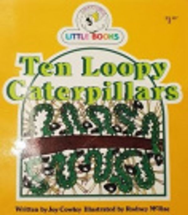 Cover Art for 9780864110404, Ten Loopy Caterpillars by Joy Cowley
