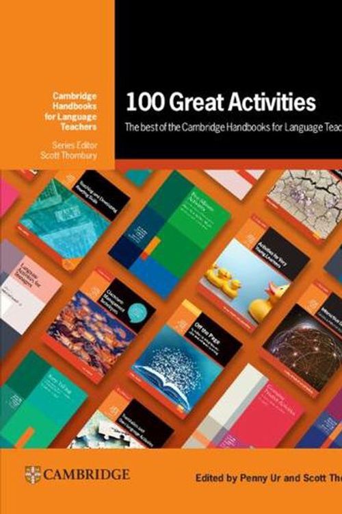 Cover Art for 9781009348737, 100 Great Activities: The Best of the Cambridge Handbooks for Language Teachers by Penny Ur