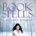 Cover Art for 9781442412378, The Book of Spells by Kate Brian