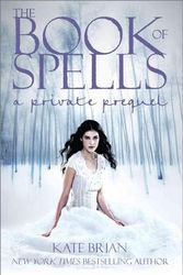 Cover Art for 9781442412378, The Book of Spells by Kate Brian
