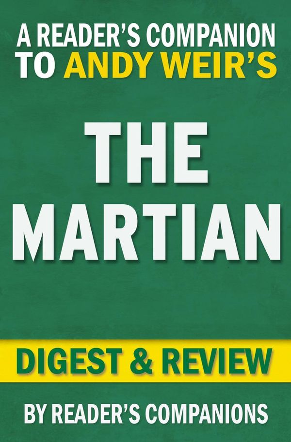 Cover Art for 9781513020532, The Martian by Andy Weir Digest & Review by Reader's Companions