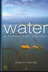 Cover Art for 9780750933001, Water: A Turbulent History by Stephen Halliday
