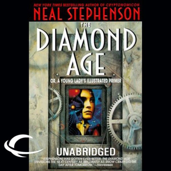 Cover Art for B00005NZJ8, The Diamond Age by Neal Stephenson