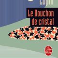 Cover Art for 9782253159506, Le Bouchon de Cristal by Maurice LeBlanc