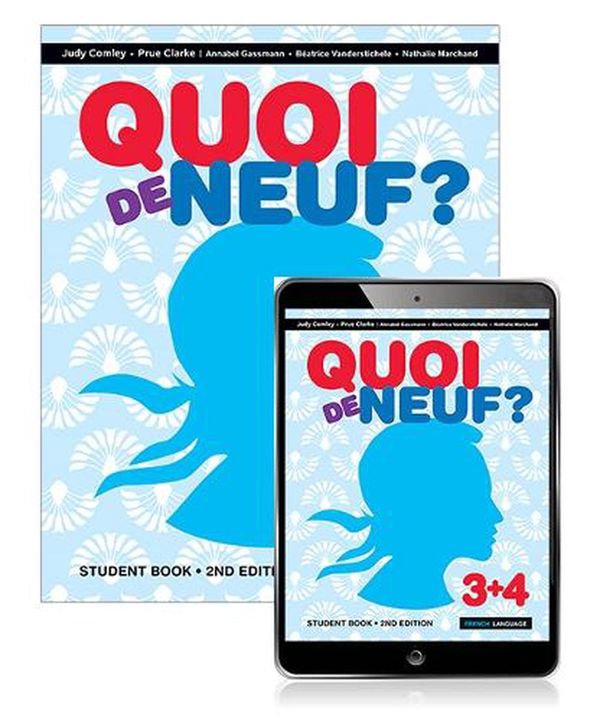 Cover Art for 9781488625855, Quoi de Neuf ? 3+4 Student Book with eBook by Judy Comley, Prue Clarke, Annabel Gassmann, Beatrice Vanderstichele, Nathalie Marchand