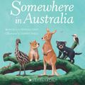 Cover Art for 9781760156114, Somewhere in Australia by Marcello Pennacchio