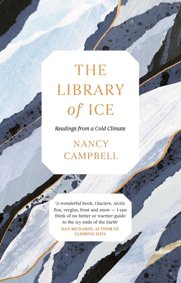 Cover Art for 9781471169328, The Library of IceReadings from a Cold Climate by Nancy Campbell