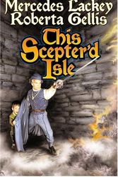 Cover Art for 9780743498890, This Scepter'd Isle by Mercedes Lackey
