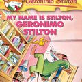 Cover Art for 9781417679522, My Name Is Stilton, Geronimo Stilton by Geronimo Stilton