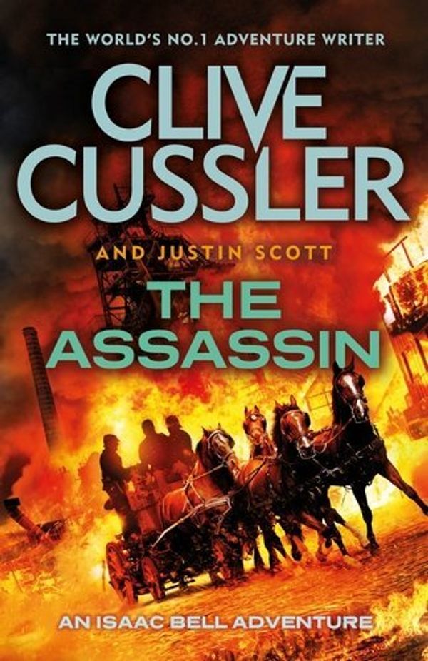 Cover Art for B01K958Z4I, The Assassin: Isaac Bell #8 by Clive Cussler (2015-03-12) by Clive Cussler;Justin Scott