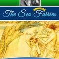 Cover Art for 9781536843163, The Sea Fairies by L. Frank Baum