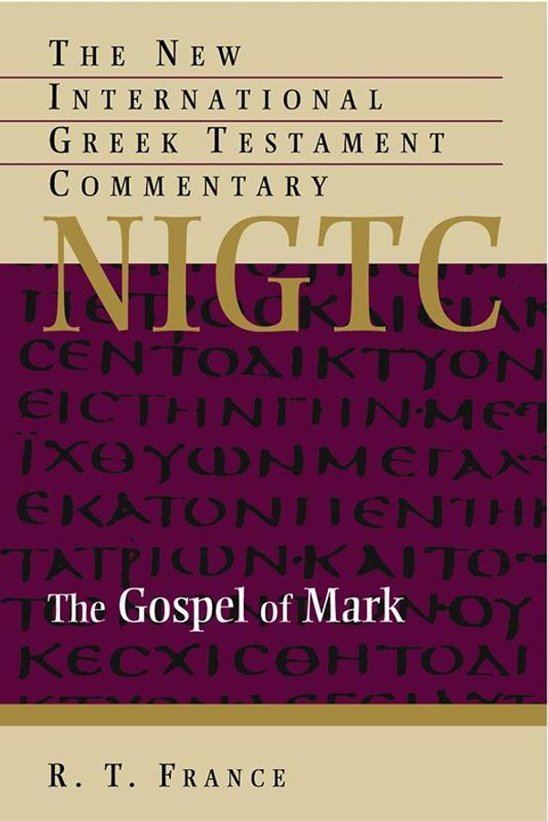Cover Art for 9780802872128, The Gospel of Mark: A Commentary on the Greek Text (New International Greek Testament Com (Eerdmans)) by R. T. France