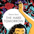 Cover Art for 9781770465138, The Hard Tomorrow by Eleanor Davis